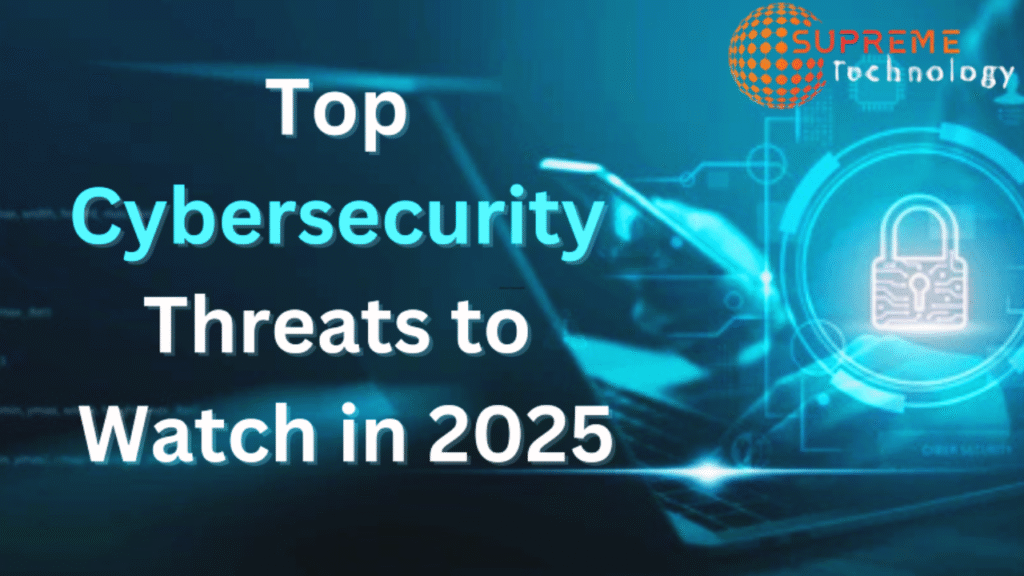 top 10 cyber security threats in 2025